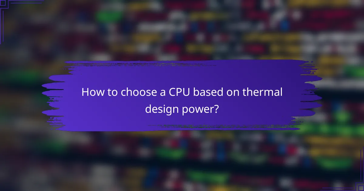 How to choose a CPU based on thermal design power?