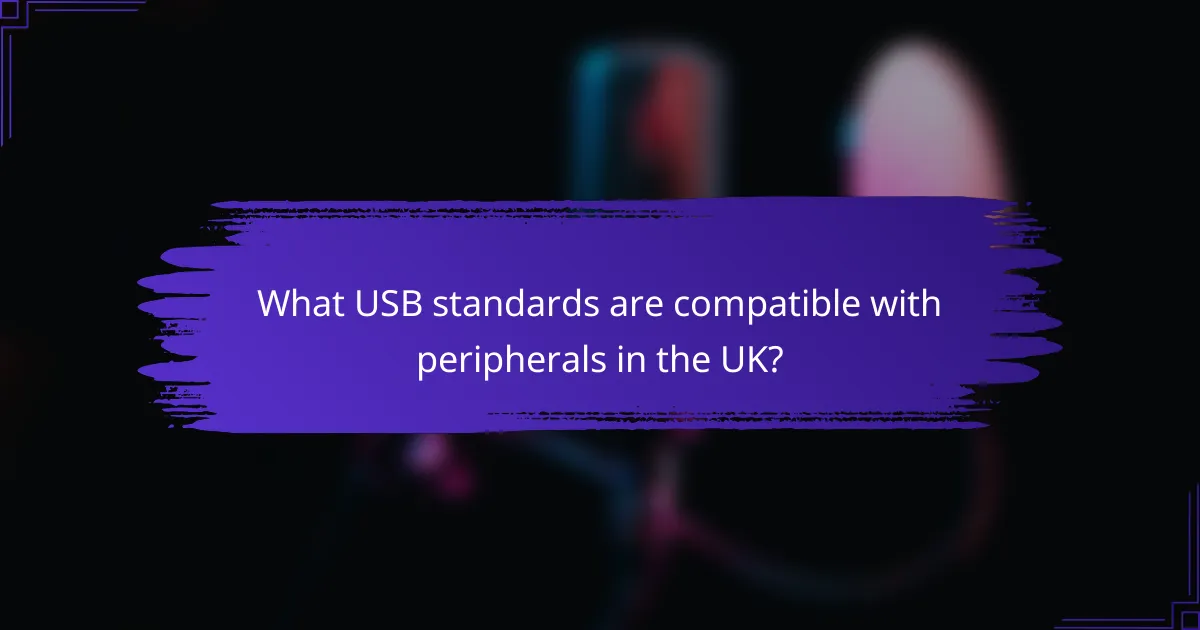 What USB standards are compatible with peripherals in the UK?