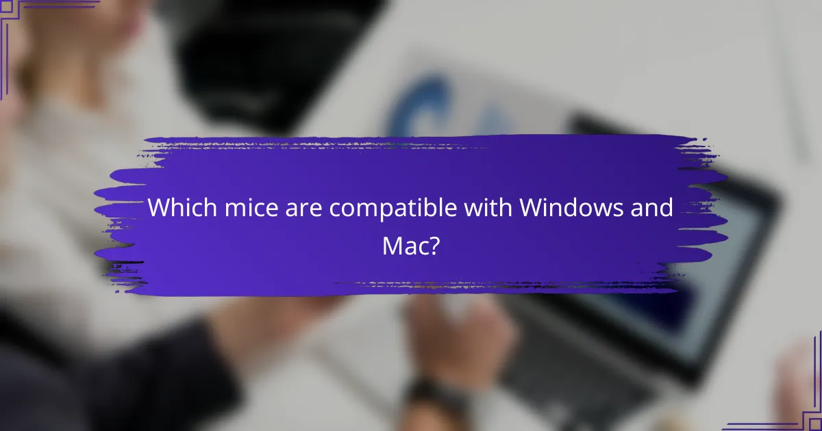 Which mice are compatible with Windows and Mac?